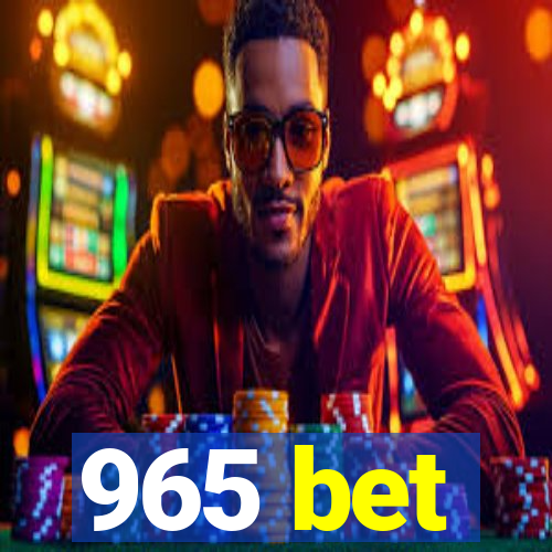 965 bet